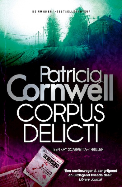 Corpus delicti - Patricia Cornwell (ISBN 9789021808864)
