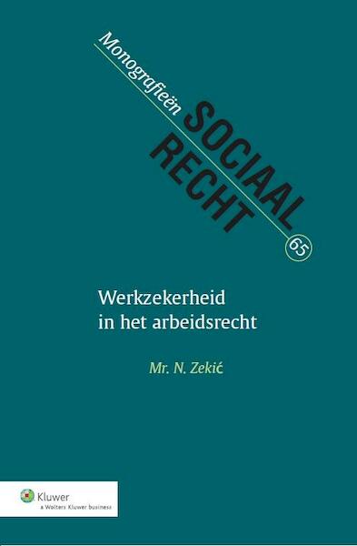 Werkzekerheid in het arbeidsrecht - N. Zekic (ISBN 9789013125115)