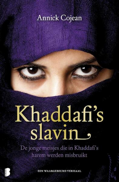 Khaddafi's slavin - Annick Cojean (ISBN 9789022572061)