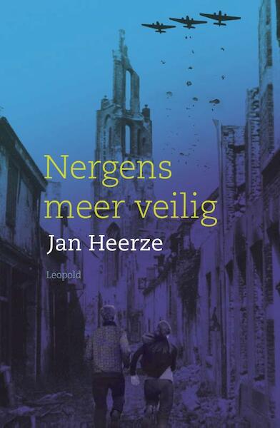 Nergens meer veilig - Jan Heerze (ISBN 9789025866181)