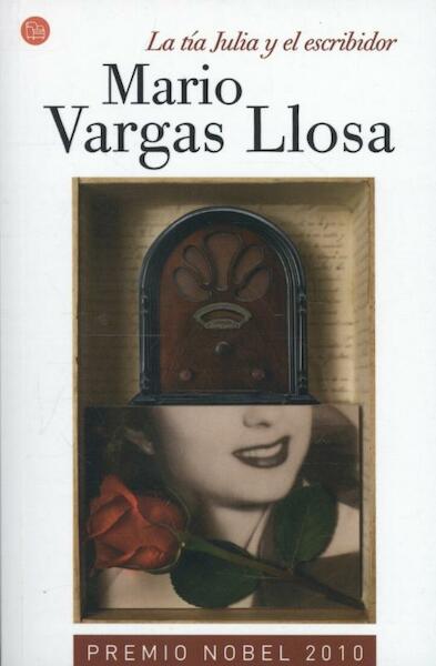 La tia Julia y el escribidor / Aunt Julia and the Scriptwriter - Mario Vargas Llosa (ISBN 9788466368520)