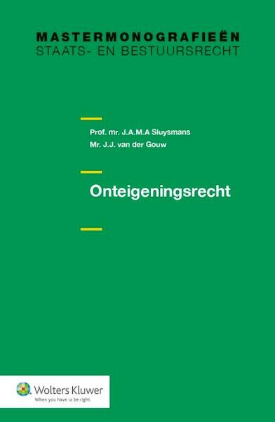 Onteigeningsrecht - J.A.M.A. Sluysmans, J.J. van der Gouw (ISBN 9789013128086)