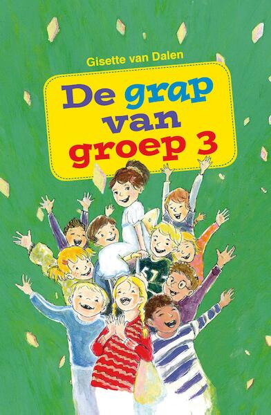 De grap van groep 3 - Gisette van Dalen (ISBN 9789462784406)