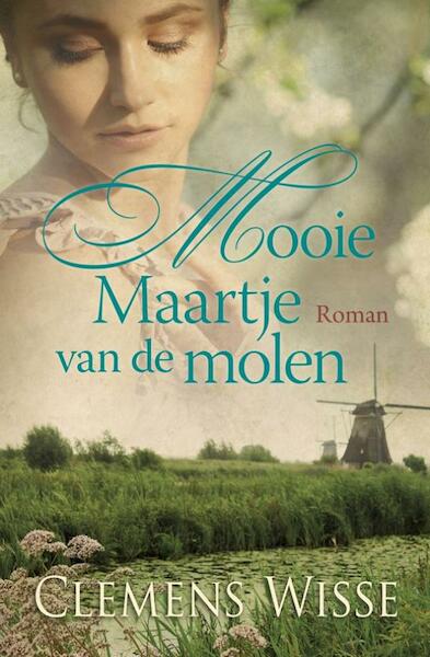 Mooie Maartje van de molen - Clemens Wisse (ISBN 9789401908665)