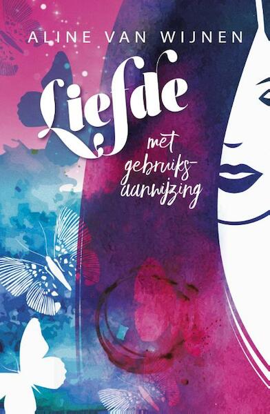 Liefde met gebruiksaanwijzing - Aline van Wijnen (ISBN 9789401910514)