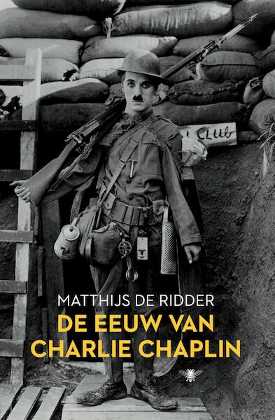 De eeuw van Charlie Chaplin - Matthijs de Ridder (ISBN 9789023498681)
