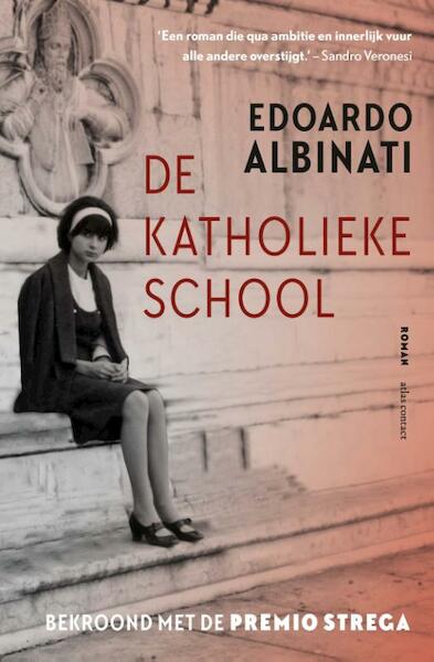 De katholieke school - Edoardo Albinati (ISBN 9789025449759)