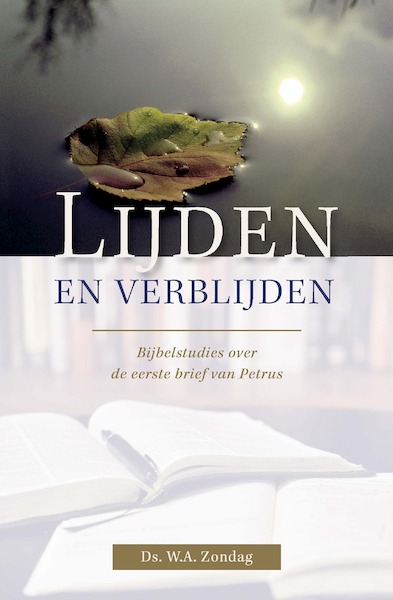 Lijden en verblijden - W.A. Zondag (ISBN 9789087182663)