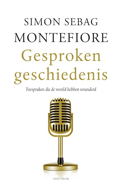 Gesproken geschiedenis - Simon Sebag Montefiore (ISBN 9789000371273)