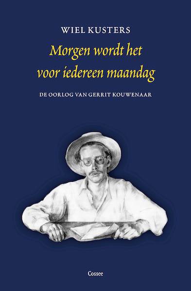 Morgen is het voor iedereen maandag - Wiel Kusters (ISBN 9789464520774)