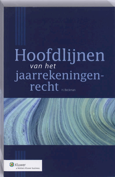 Hoofdlijnen van het jaarrekeningenrecht - H. Beckman (ISBN 9789013057416)