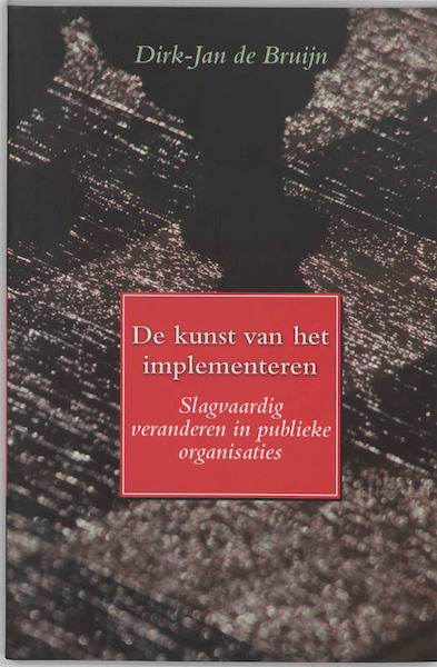 De kunst van het implementeren - D.J. de Bruijn (ISBN 9789023239505)
