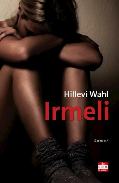 Irmeli - Hillevi Wahl (ISBN 9789491259425)