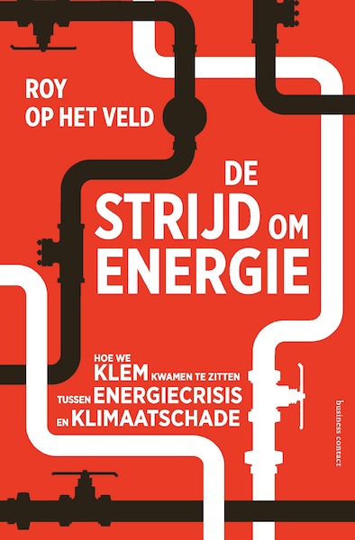De strijd om energie - Roy op het Veld (ISBN 9789047001348)