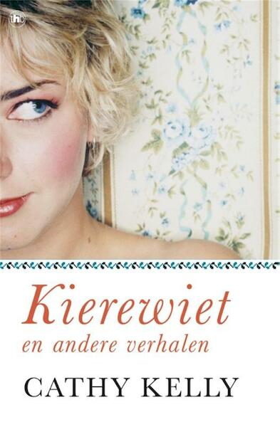 Kierewiet en andere verhalen - Cathy Kelly (ISBN 9789044336504)