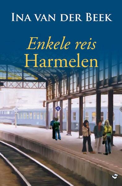 Enkele reis Harmelen - Ina van der Beek (ISBN 9789059779433)