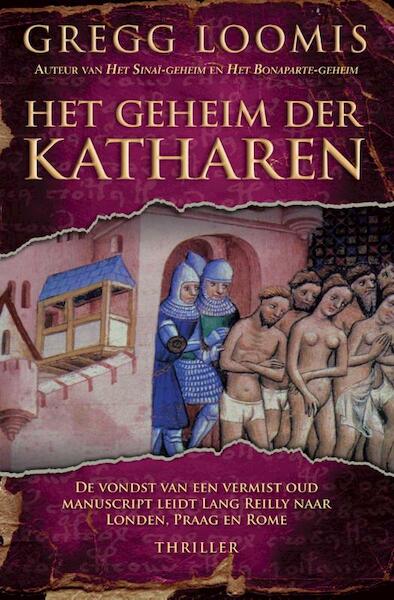 Het geheim der Katharen - Gregg Loomis (ISBN 9789045201894)