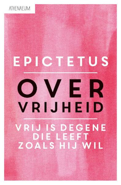 Over vrijheid - Epictetus (ISBN 9789025302559)