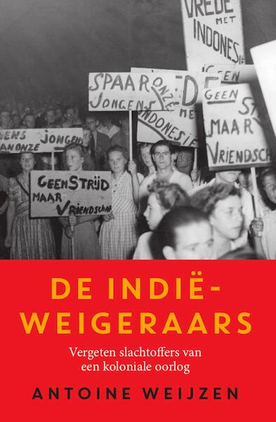 De Indië-weigeraars - Antoine Weijzen (ISBN 9789401905947)
