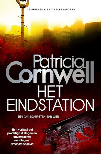Het eindstation / Kay Scarpetta 11 - Patricia Cornwell (ISBN 9789024572366)