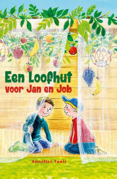 Een loofhut voor Jan en Job - Annelies Tanis (ISBN 9789462783133)