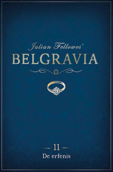 Belgravia Episode 11 - De erfenis - Julian Fellowes (ISBN 9789044975727)