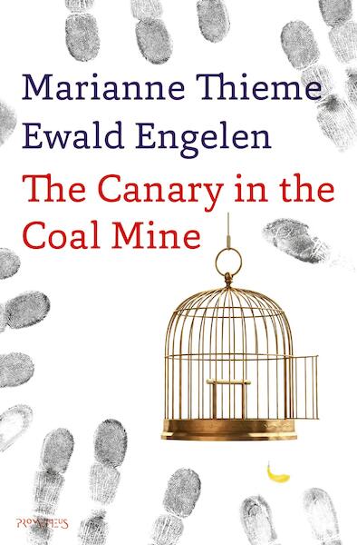 The canary in the coal mine - Marianne Thieme, Ewald Engelen (ISBN 9789044631883)