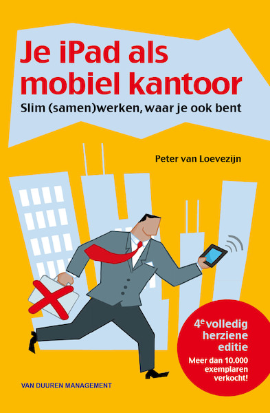 Je iPad als mobiel kantoor - Peter van Loevezijn (ISBN 9789089653680)