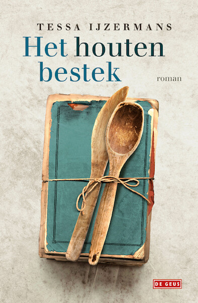 Het houten bestek - Tessa IJzermans (ISBN 9789044539974)