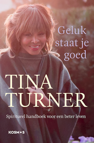 Geluk staat je goed - Tina Turner (ISBN 9789021578262)