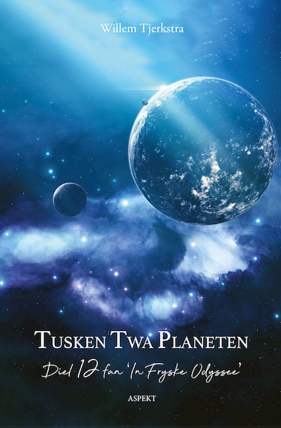 Tusken twa planeten - Willem Tjerkstra (ISBN 9789464248357)