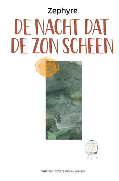 De nacht dat de zon scheen - Valérie Docters Verswijveren (ISBN 9789090360454)