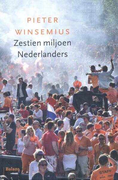 Zestien miljoen Nederlanders - Pieter Winsemius (ISBN 9789460033803)