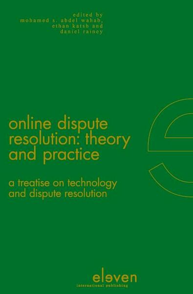 Online Dispute Resolution: Theory and Practice - Mohamed S Abdel Wahab, Ethan Katsh, Daniel Rainey (ISBN 9789460945069)