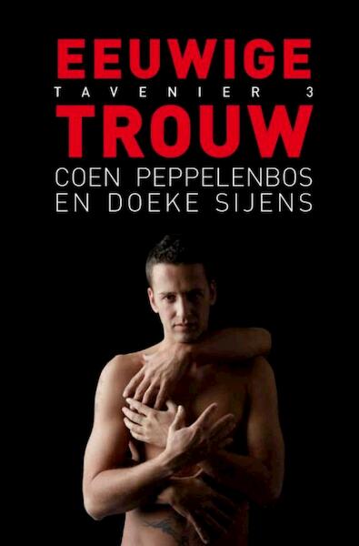 Eeuwige trouw - Coen Peppelenbos, Doeke Sijens (ISBN 9789491065224)