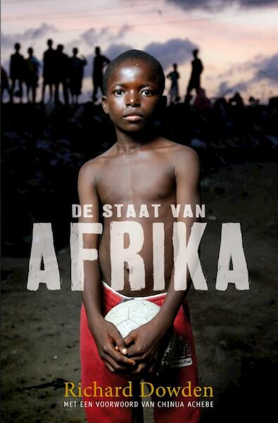 De staat van Afrika - Richard Dowden (ISBN 9789059778429)