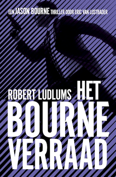 Het Borne verraad - Robert Ludlum, Eric van Lustbader (ISBN 9789024561070)