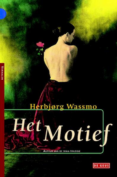 Het motief - Herbjørg Wassmo (ISBN 9789044530834)