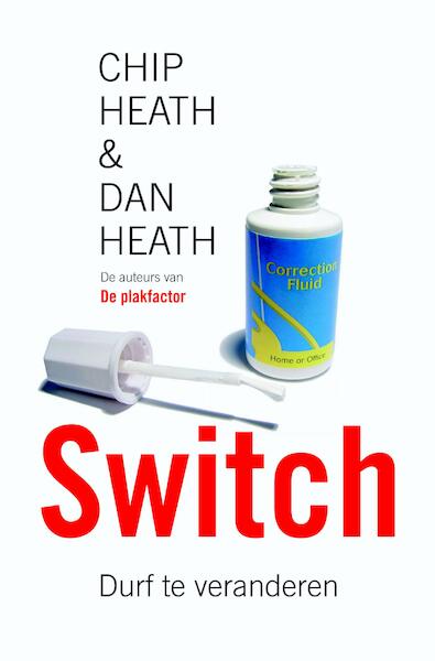 Switch - Chip Heath, Dan Heath (ISBN 9789044973495)