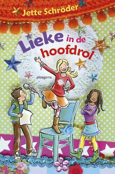 Lieke in de hoofdrol - Jette Schroder (ISBN 9789021673363)