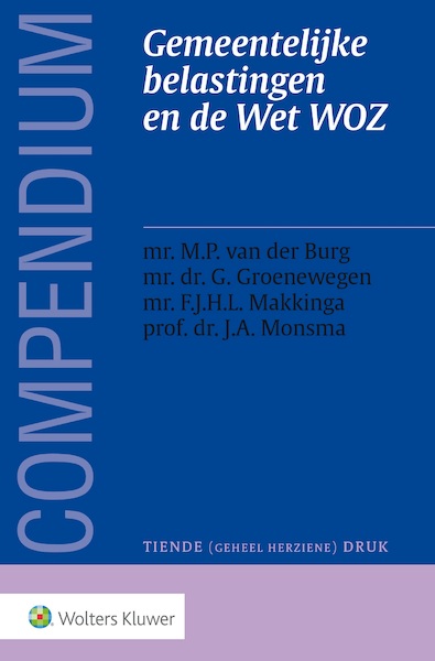 Compendium Gemeentelijke belastingen en de Wet WOZ - M.P. van der Burg, G. Groenewegen, F.J.H.L. Makkinga, J.A. Monsma (ISBN 9789013146424)