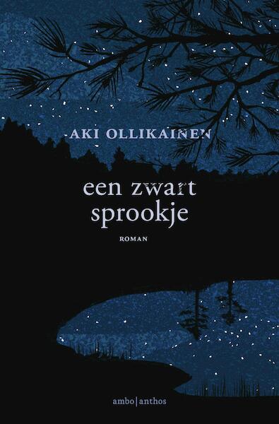 Een zwart sprookje - Aki Ollikainen (ISBN 9789026335853)