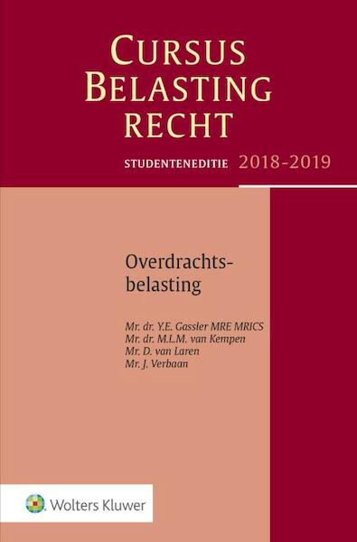Studenteneditie Cursus Belastingrecht Overdrachtsbelasting 2018-2019 - Y.E. Gassler, M.I.M. van Kempen, D. van Laren, J. Verbaan (ISBN 9789013148794)