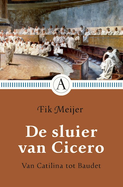 De sluier van Cicero - Fik Meijer (ISBN 9789025308926)