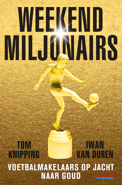 Weekendmiljonairs - Tom Knipping, Iwan van Duren (ISBN 9789067971478)