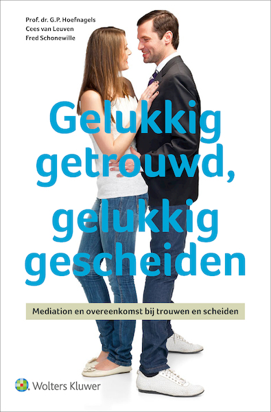 Gelukkig getrouwd, gelukkig gescheiden - G.P. Hoefnagels, Cees van Leuven, Fred Schonewille (ISBN 9789013139372)