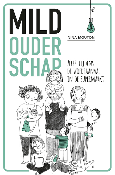Mild ouderschap - Nina Mouton (ISBN 9789021578774)