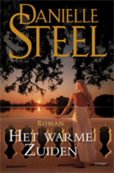 Het warme zuiden - Danielle Steel (ISBN 9789021871851)