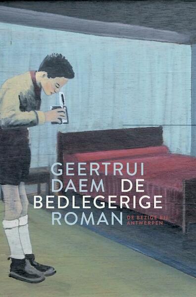 De bedlegerige - Geertrui Daem (ISBN 9789460421020)