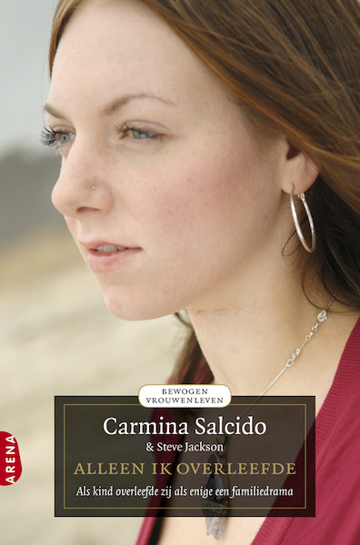 Alleen ik overleefde - Carmina Salcido, Steve Jackson (ISBN 9789460230899)